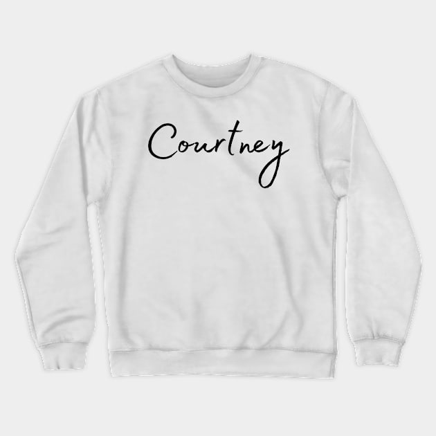 Courtney Name Calligraphy Crewneck Sweatshirt by Word Minimalism